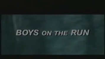 BOYS ON THE RUN