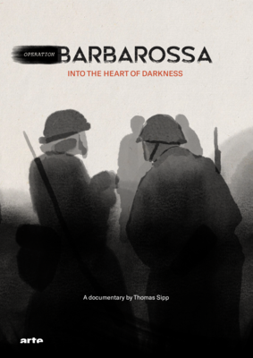 OPERATION BARBAROSSA - INTO THE HEART OF DARKNESS